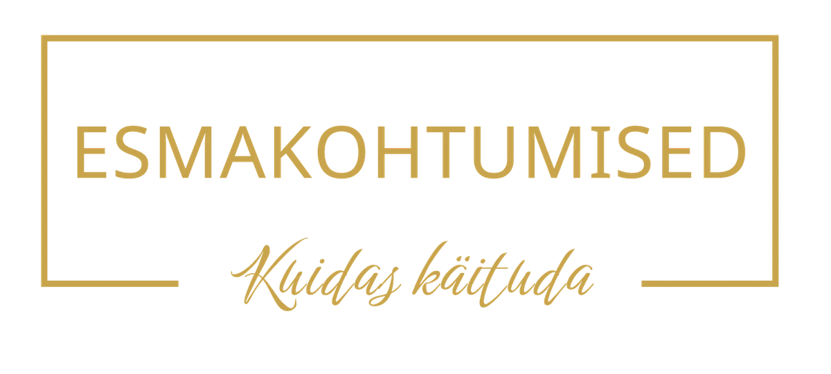 Esmakohtumised, kuidas käituda